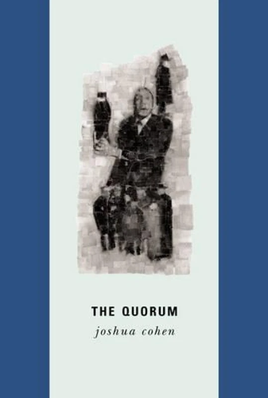 Image of The Quorum by Joshua Cohen Book