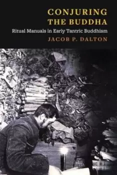 Image of Conjuring the Buddha by Jacob P. Dalton