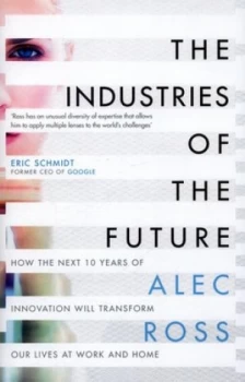 Image of The Industries of the Future by Alec Ross Hardback