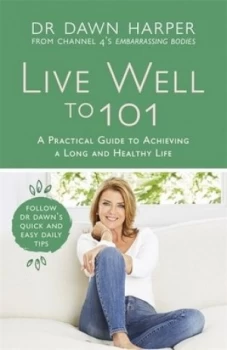 Image of Live Well to 101 by Dawn Harper Hardback