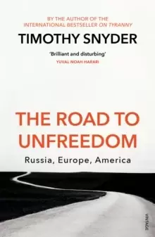 Image of The Road to Unfreedom : Russia, Europe, America