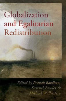 Image of Globalization and Egalitarian Redistribution by Pranab Bardhan Hardback