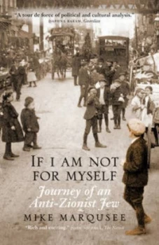 Image of If I Am Not for Myself by Mike Marqusee Paperback