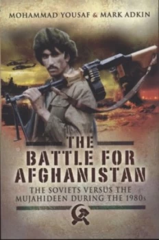 Image of Battle for Afghanistan by Mohammad Yousaf and Mark Adkin and Mohammad Yousaf Book