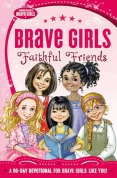 Image of Brave Girls Faithful Friends by Thomas Nelson