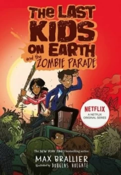 Image of The last kids on Earth and the zombie parade by Max Brallier