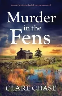 Image of Murder in the Fens : An utterly addictive English cozy mystery novel