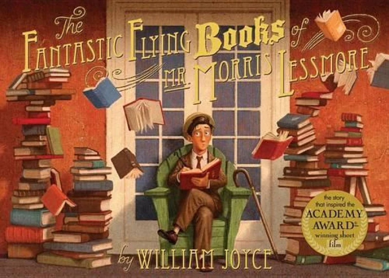 Image of The Fantastic Flying Books of Mr. Morris Lessmore by William Joyce Hardback