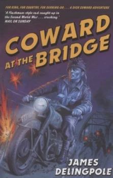 Image of Coward at the Bridge by James Delingpole Paperback