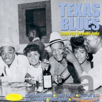 image of Various Artists - Texas Blues Vol. 3 - Gonna Play the Honky Tonk CD