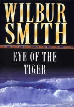 Image of The Eye of the Tiger by Wilbur Smith Book