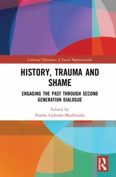 Image of History Trauma and ShameEngaging the Past through Second Generation Dialogue