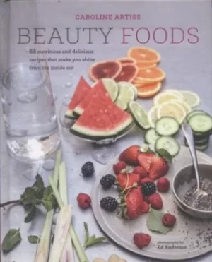 Image of Beauty foods by Caroline Artiss