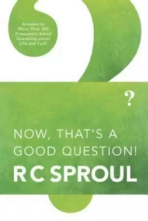 Image of Now thats a good question by R. C Sproul