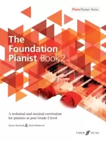 Image of The Foundation Pianist Book 2 : A technical and musical curriculum for pianists at post Grade 2 level
