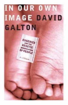 Image of In Our Own Image by David J. Galton Hardback