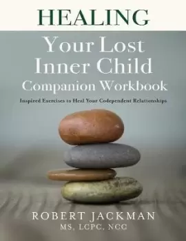 Image of Healing Your Lost Inner Child Companion Workbook by Robert Jackman