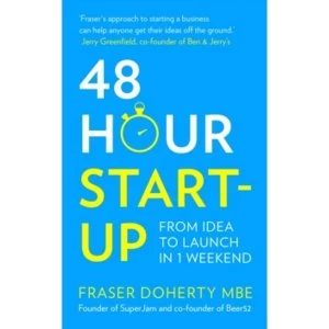 Image of 48-Hour Start-up : From Idea to Launch in 1 Weekend