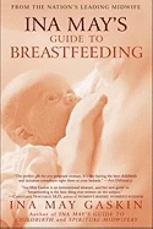 Image of ina mays guide to breastfeeding from the nations leading midwife
