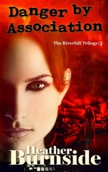 Image of Danger by Association by Heather Burnside Book