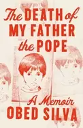 Image of death of my father the pope a memoir