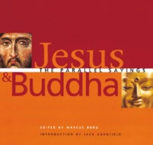 Image of Jesus and Buddha by Marcus J Borg and Ray Riegert Hardback