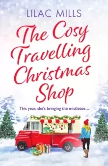 Image of The Cosy Travelling Christmas Shop : An uplifting and inspiring festive romance