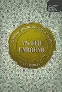 Image of fed unbound central banking in a time of crisis