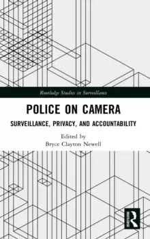 Image of Police on Camera : Surveillance, Privacy, and Accountability