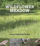 Image of how to make a wildflower meadow tried and tested techniques for new garden
