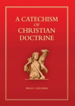 Image of A Catechism of Christian Doctrine by Catholic Church Paperback