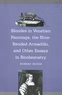 Image of blondes in venetian paintings the nine banded armadillo and other essays in