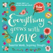 Image of everything grows with love beautiful words inspiring thoughts