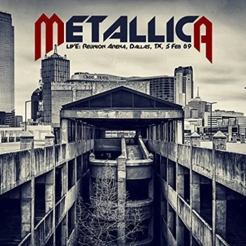 Image of Metallica - Live: Reunion Arena, Dallas, Tx, 5 Feb '89 CD
