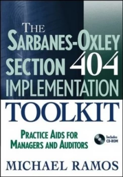 Image of The Sarbanes-Oxley Section 404 Implementation Toolkit by Michael J. Ramos Hardback