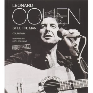 Image of Leonard Cohen: Still the Man by Colin Irwin (Hardback, 2015)