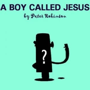 Image of A Boy Called Jesus by Peter Robinson Paperback