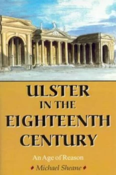 Image of Ulster in the Eighteenth Century by Michael Sheane Paperback