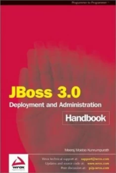 Image of Jboss 3.0 Deployment and Administration Handbook by Meeraj Moidoo Kunnumpurath Paperback