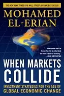 Image of when markets collide investment strategies for the age of global economic c