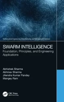 Image of Swarm Intelligence : Foundation, Principles, and Engineering Applications