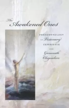 Image of The Awakened Ones : Phenomenology of Visionary Experience