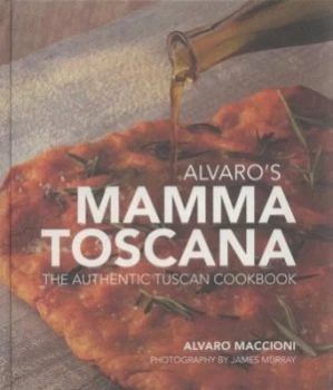 Image of Alvaros Mamma Toscana by Alvaro Maccioni Hardback