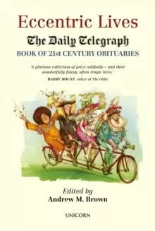 Image of Eccentric Lives : The Daily Telegraph Book of 21st Century Obituaries