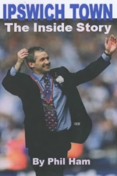 Image of Ipswich Town by Philip Ham Hardback