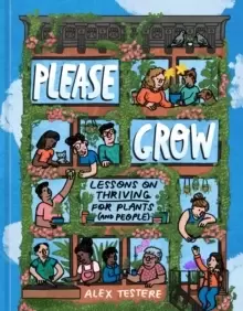 Image of Please Grow : Lessons on Thriving for Plants (and People)