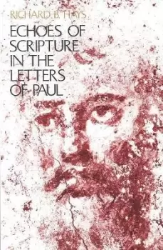 Image of Echoes of Scripture in the Letters of Paul by Richard B. Hays