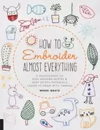 Image of how to embroider almost everything a sourcebook of 500 modern motifs easy s
