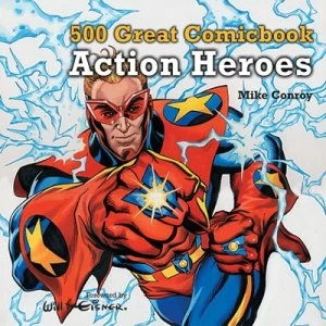 Image of 500 Great Comicbook Action Heroes by Mike Conroy Paperback