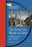Image of seven last words of christ a bible study on jesus passion